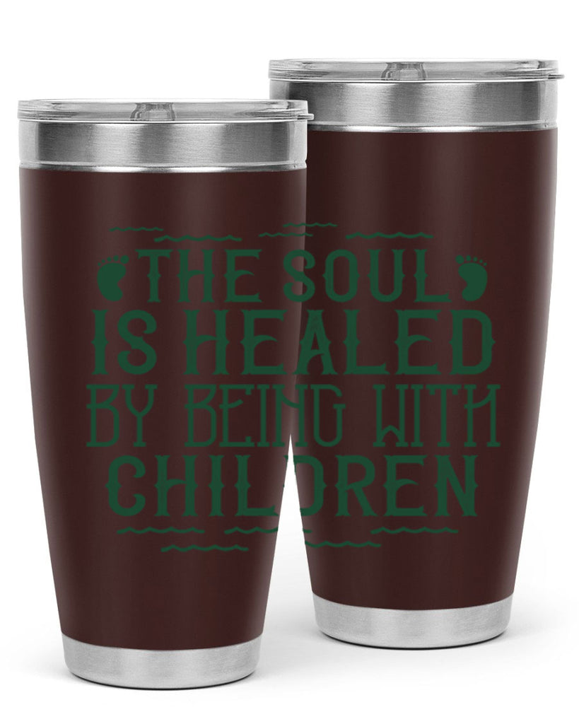 oThe soul is healed by being with children Style 24#- baby- Tumbler