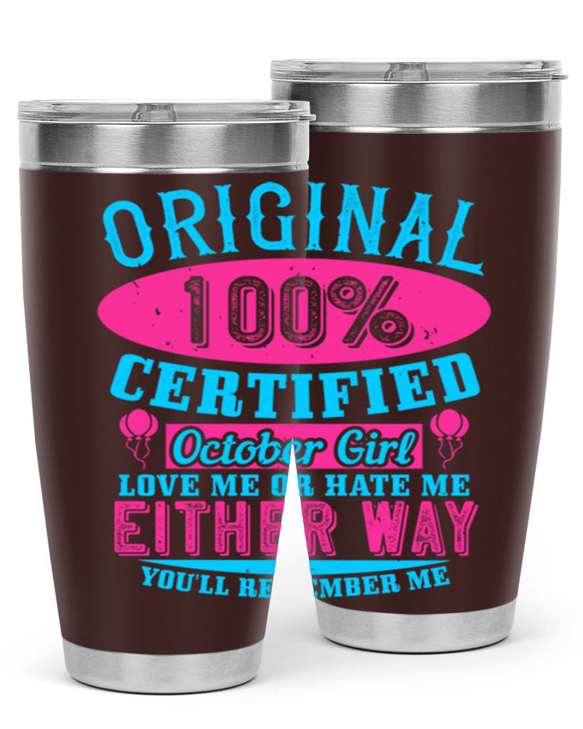 original certified october girl love me or hate me either way youll remember me Style 46#- birthday- tumbler