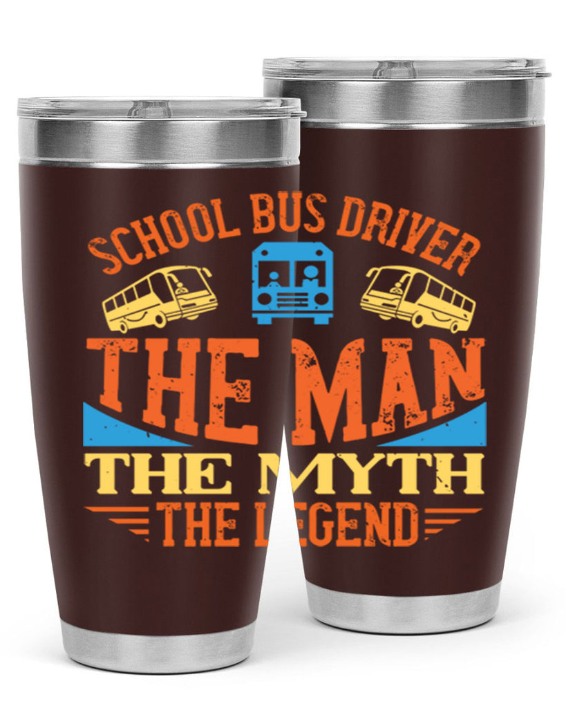 school bus driver the man the myth the legend Style 18#- bus driver- tumbler