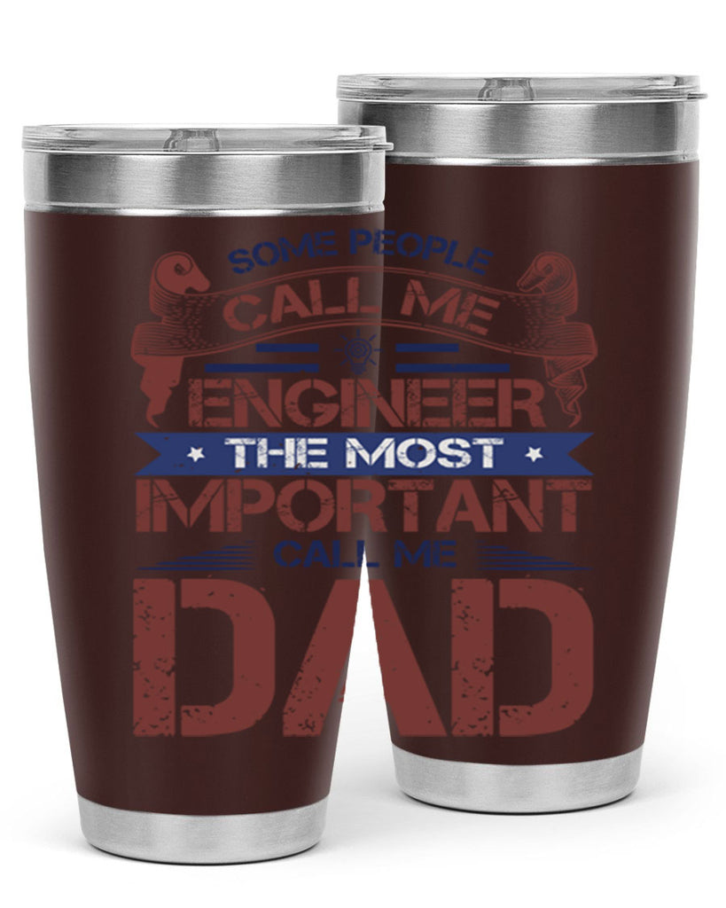 some people call me engineer the most important call me dad Style 38#- engineer- tumbler