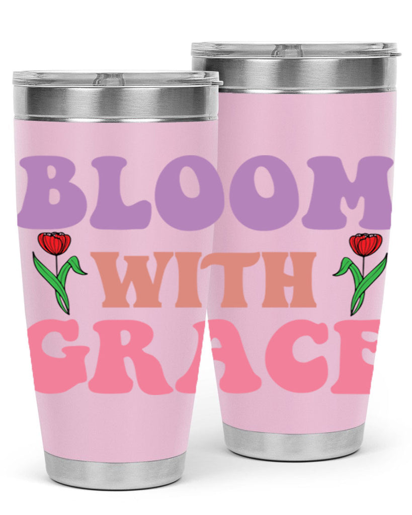 Bloom with Grace  90#- spring- Tumbler