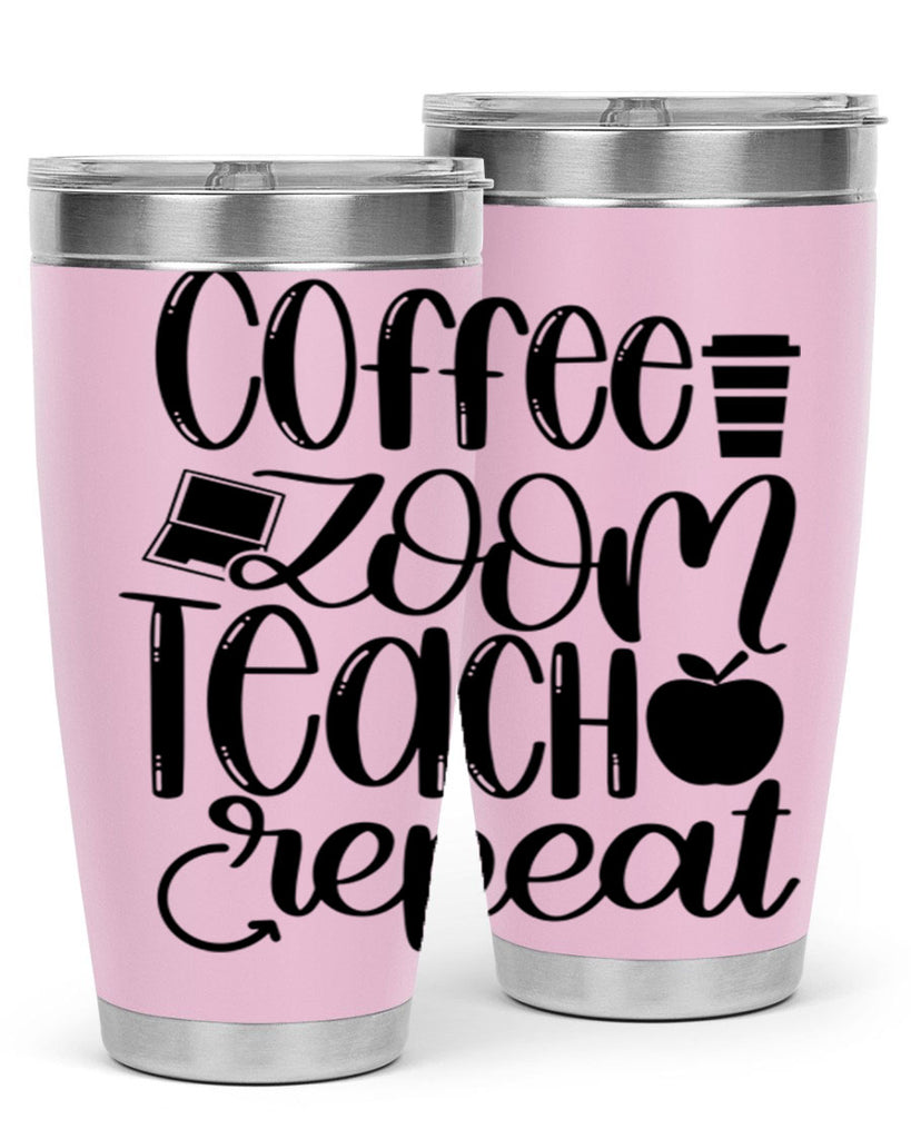 Coffee Zoom Teach Repeat Style 81#- teacher- tumbler