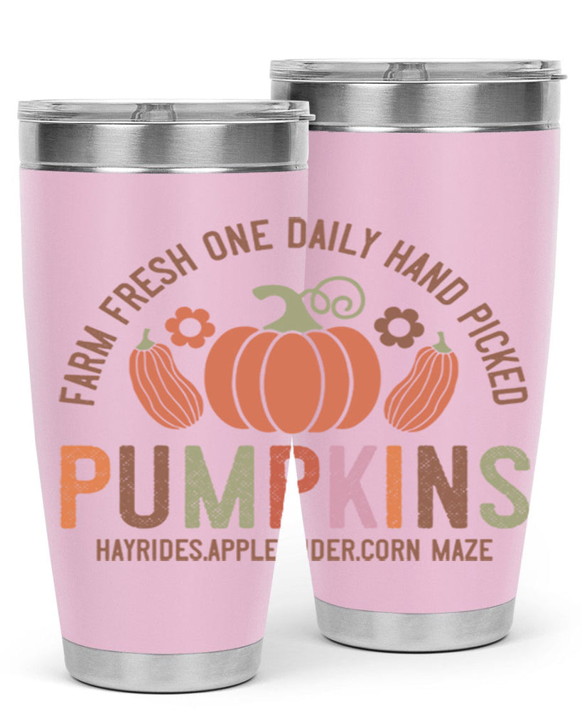 Farm Fresh One Daily Hand Picked Pumpkins Hayrides Apple Cider Corn Maze 172#- fall- Tumbler