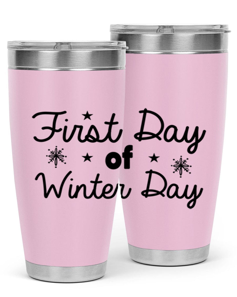 First Day of Winter Day106#- winter- Tumbler
