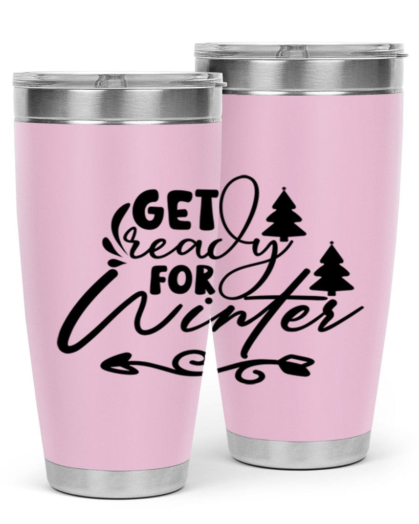 Get Ready For Winter 109#- winter- Tumbler