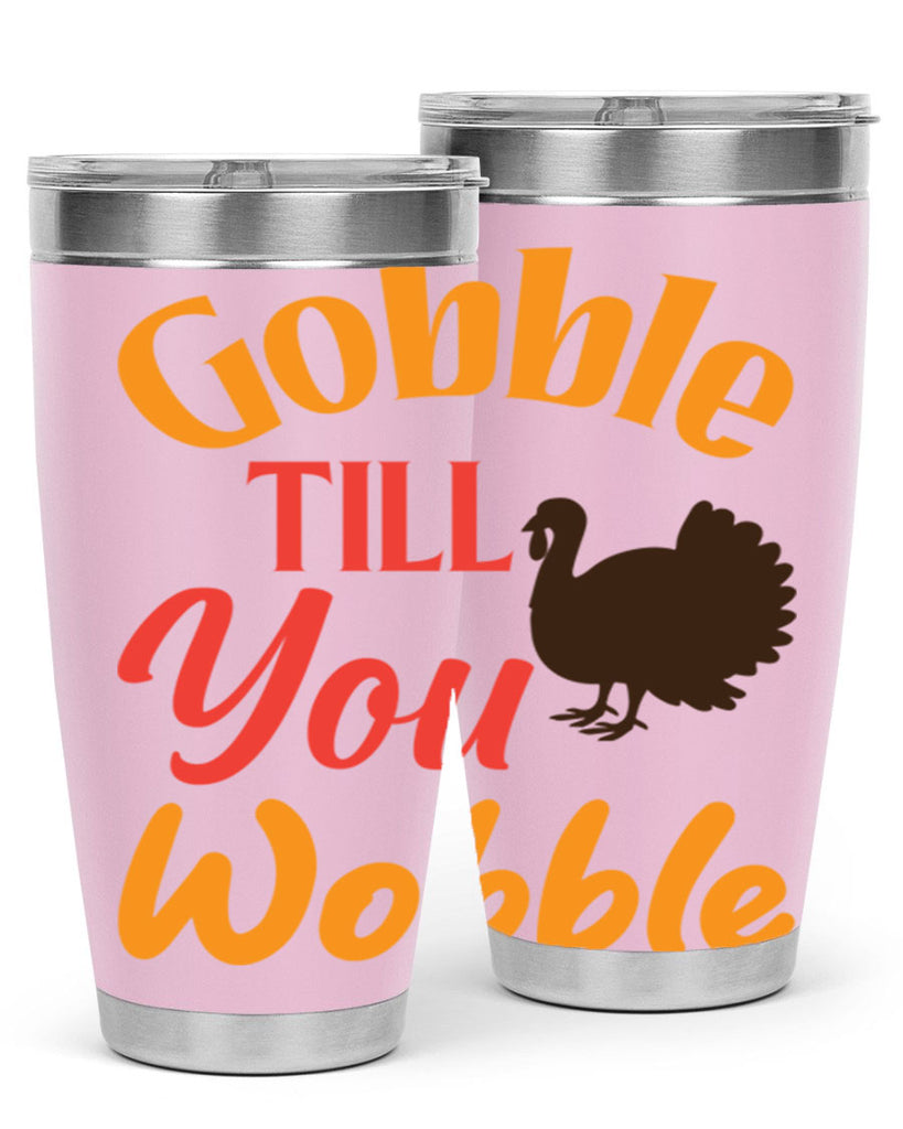 Gobble Till You Wobble 204#- fall- Tumbler