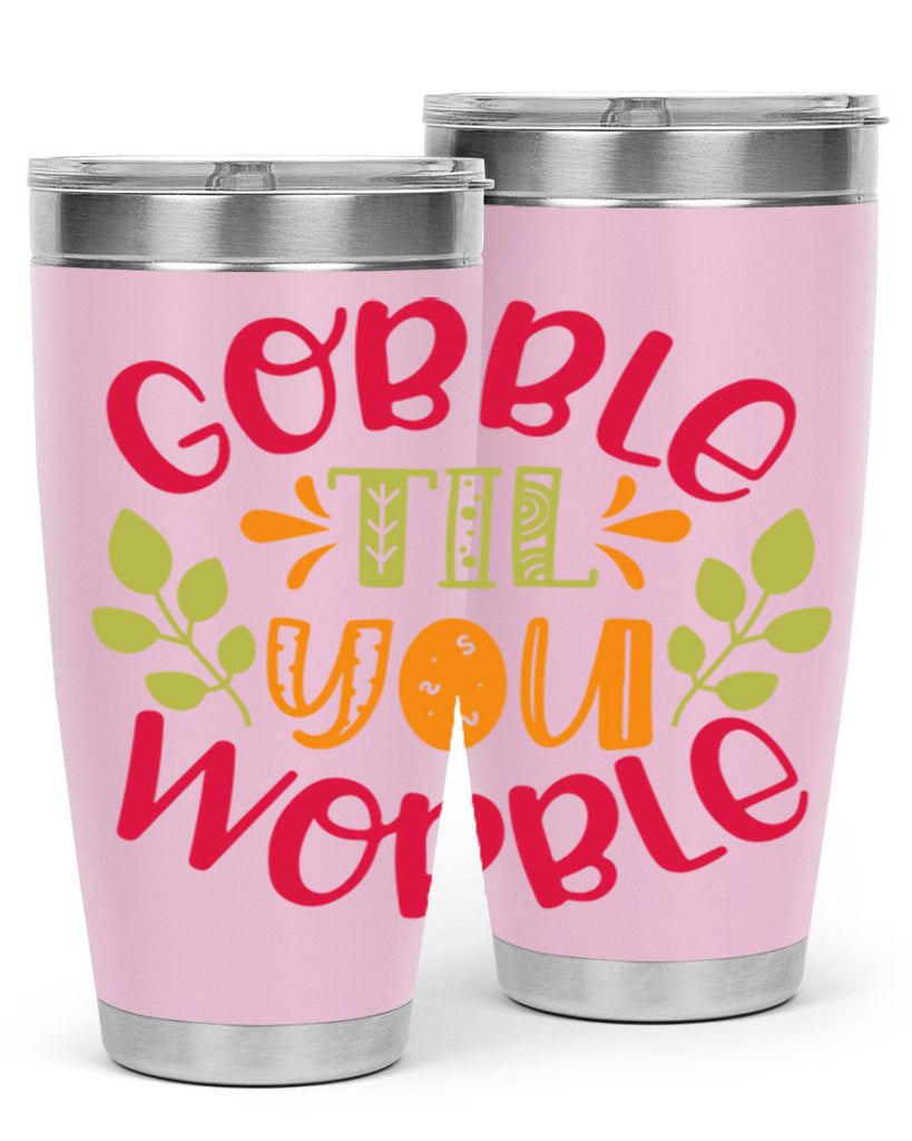 Gobble til you wobble 201#- fall- Tumbler