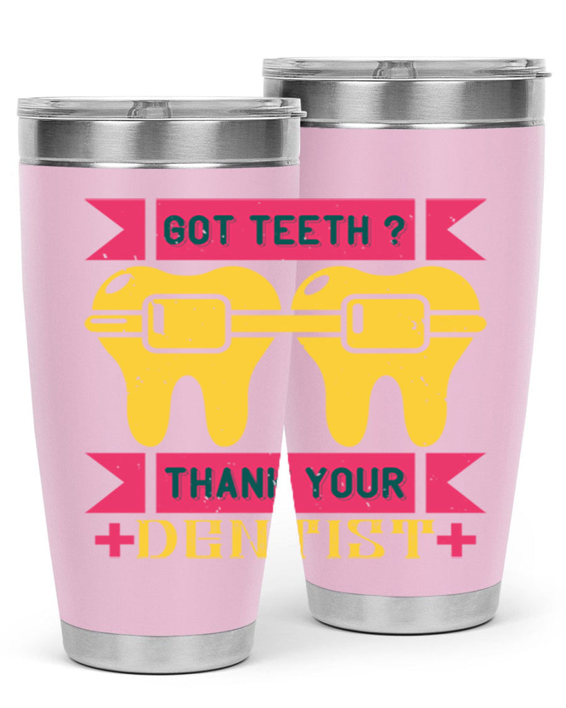 Got teeth thank your Style 40#- dentist- tumbler