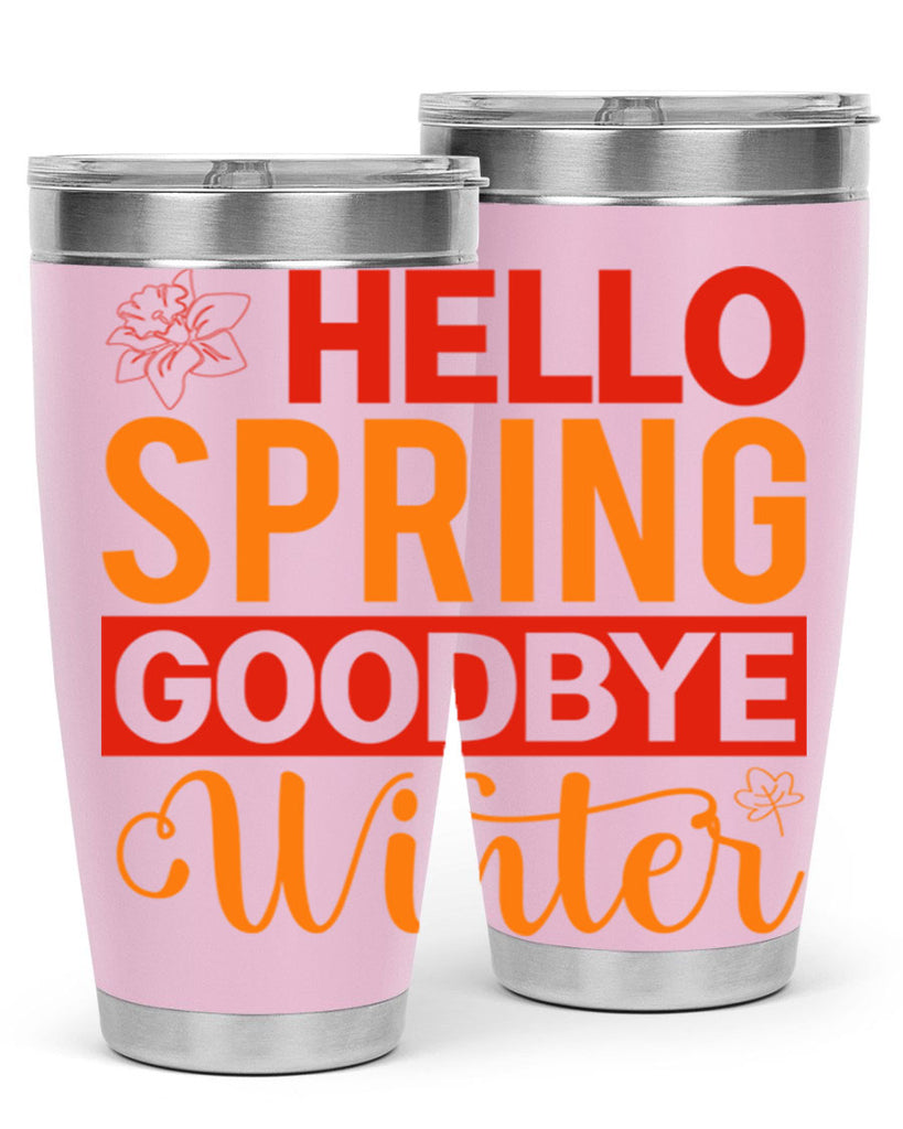 Hello spring goodbye winter 197#- spring- Tumbler