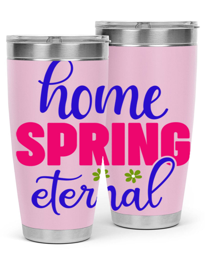 Home Spring Eternal 240#- spring- Tumbler