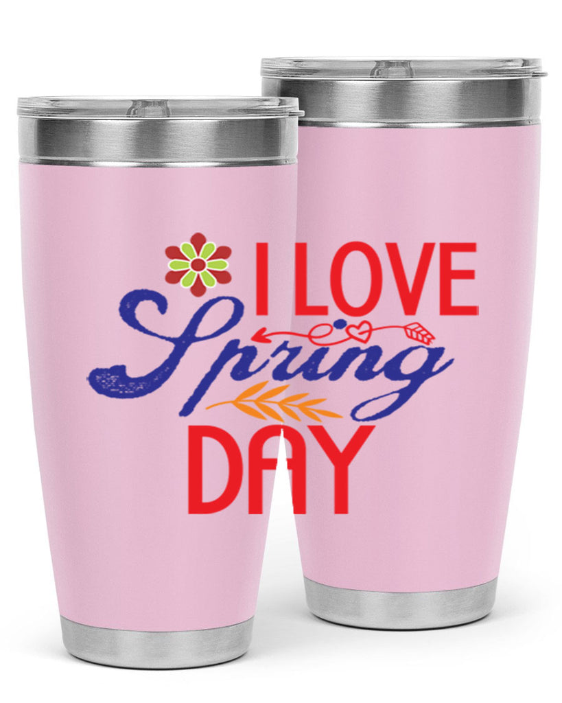 I Love Spring Day 266#- spring- Tumbler