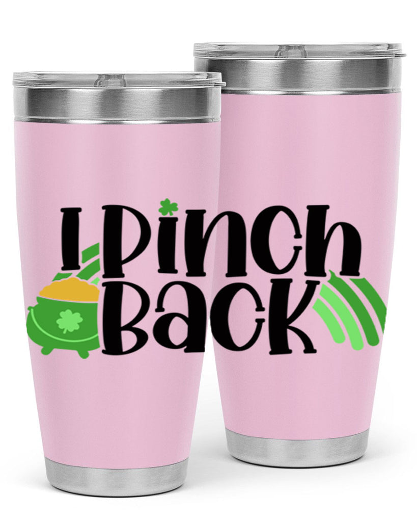 I Pinch Back Style 84#- St Patricks Day- Tumbler