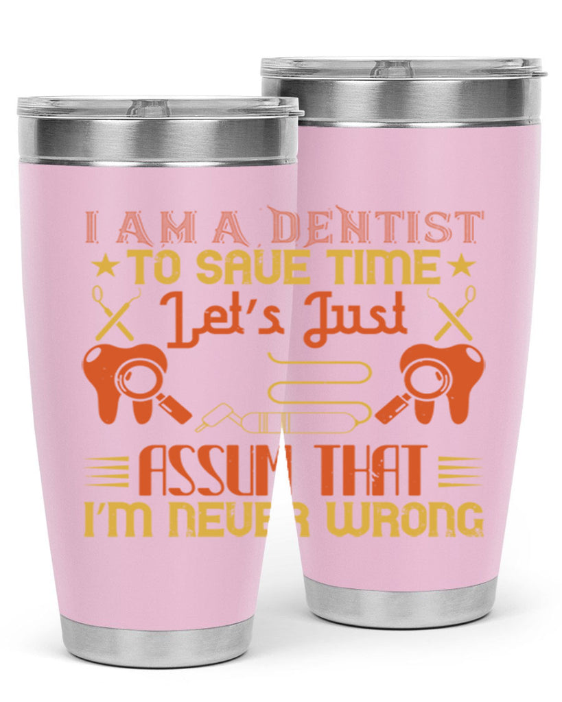 I am a dentist Style 38#- dentist- tumbler