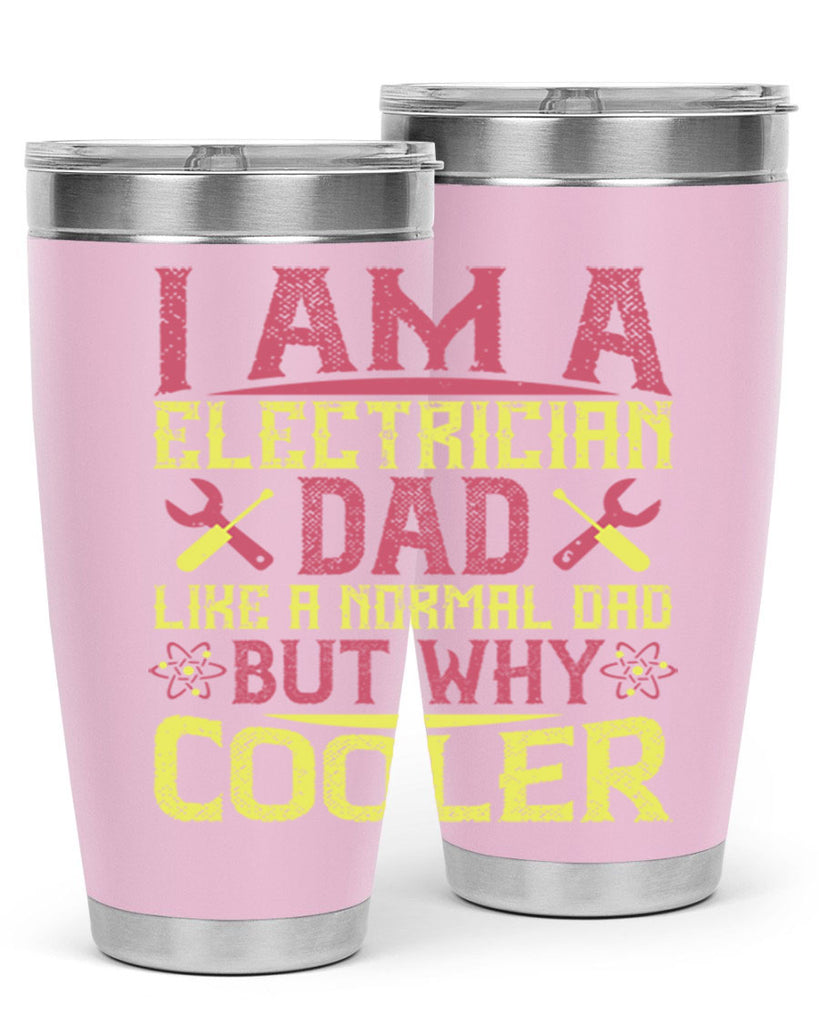 I am a electrician dad like a normal dad but why cooler Style 38#- electrician- tumbler