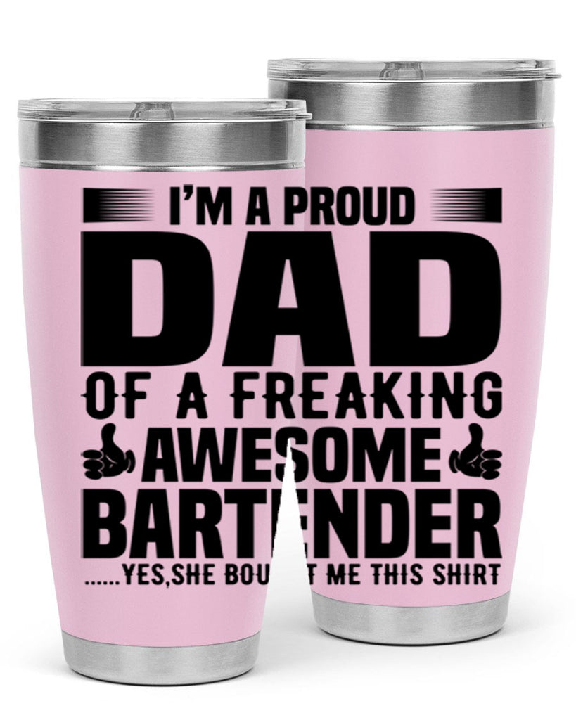 Im a proud dad Style 19#- bartender- tumbler