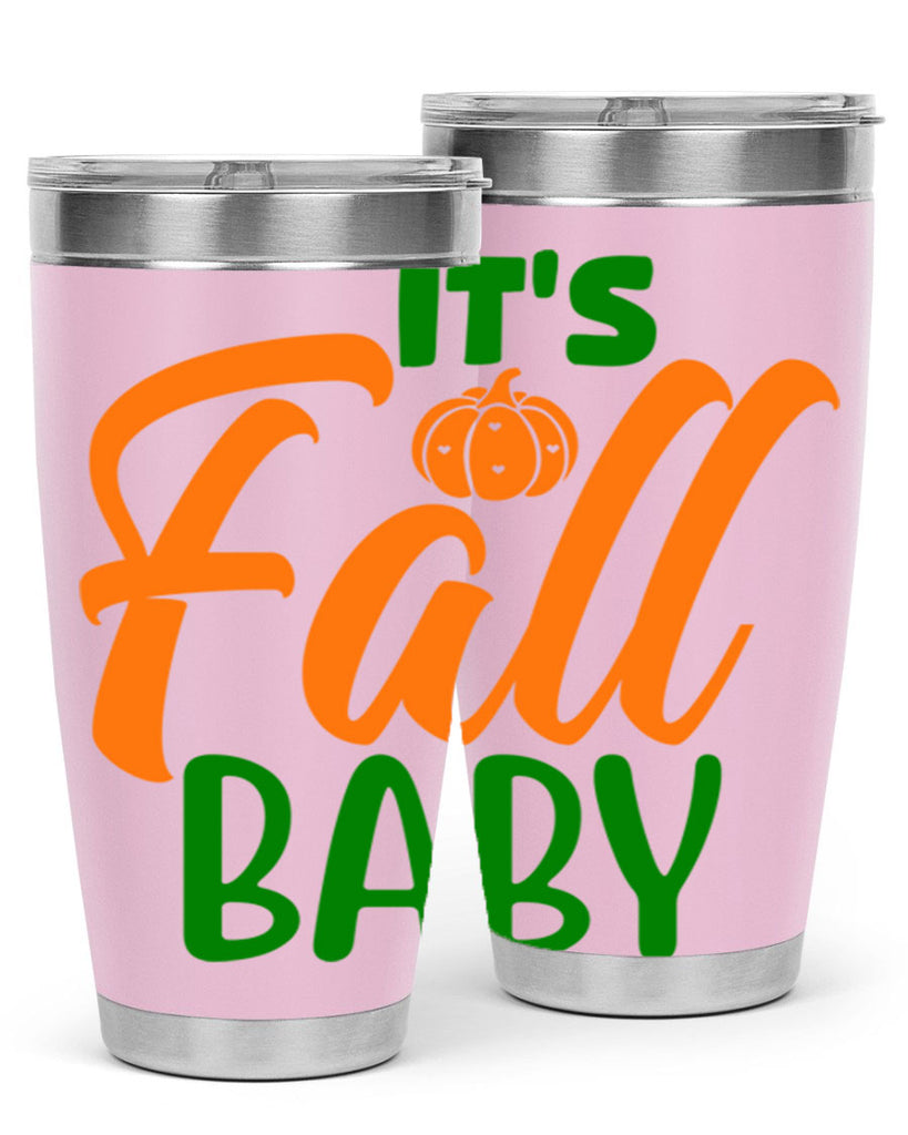 It s Fall Baby 359#- fall- Tumbler