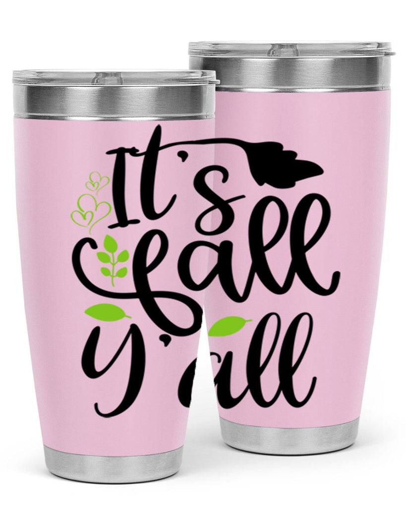 It s Fall Y all 366#- fall- Tumbler