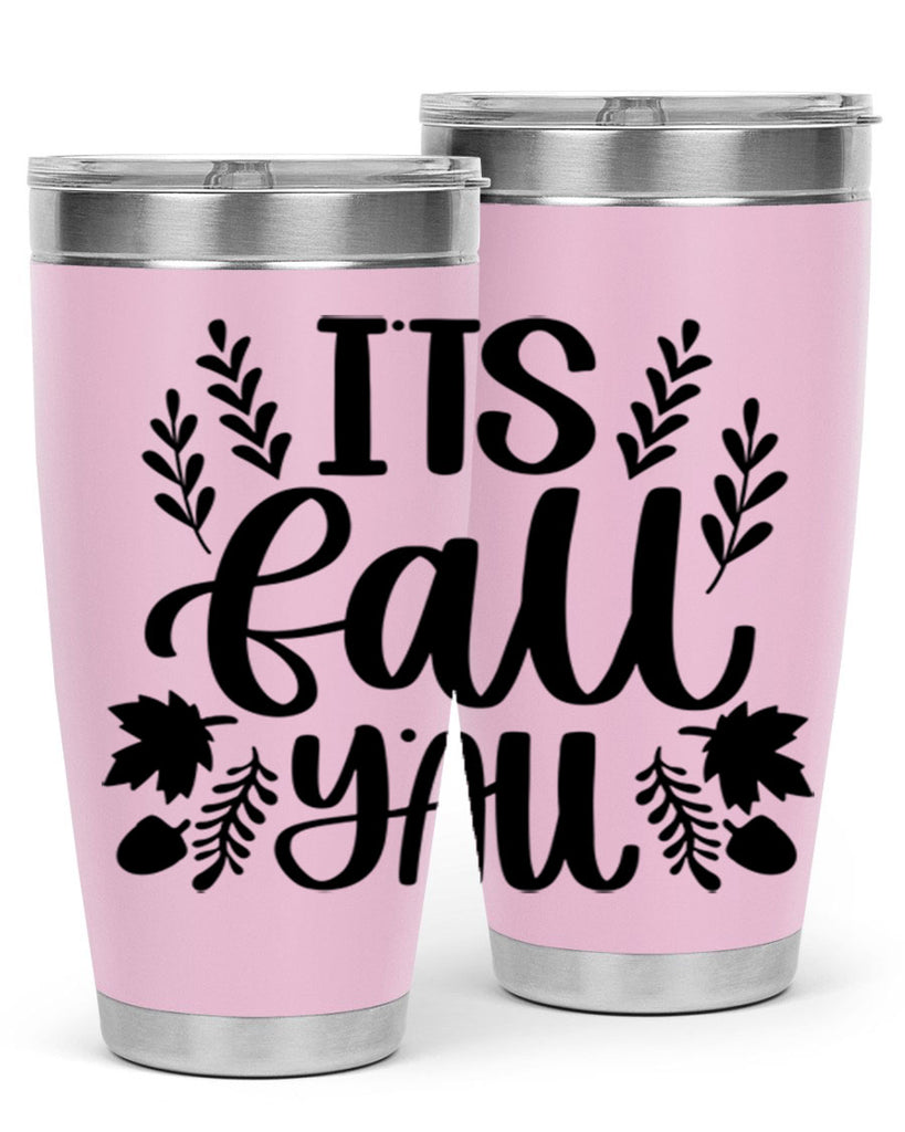 Its Fall Yall 500#- fall- Tumbler