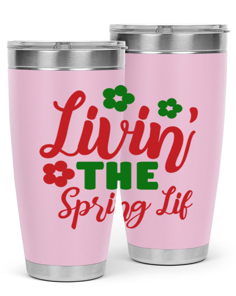 Livin the Spring Lif 317#- spring- Tumbler