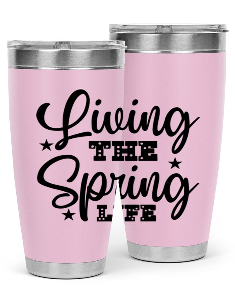 Living the Spring Life 321#- spring- Tumbler