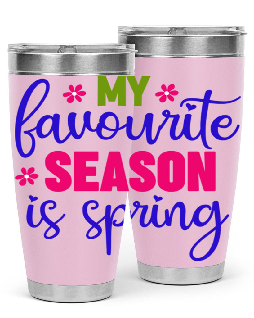My Favourite Season is Spring 346#- spring- Tumbler