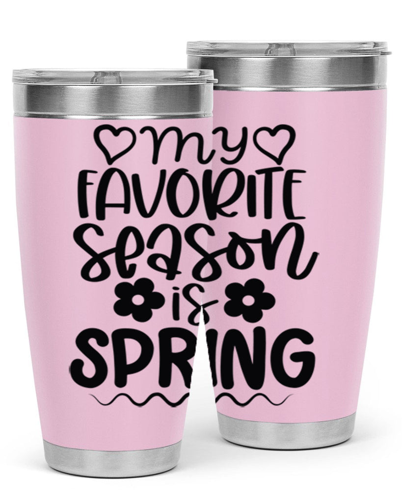 My favorite season is spring 349#- spring- Tumbler