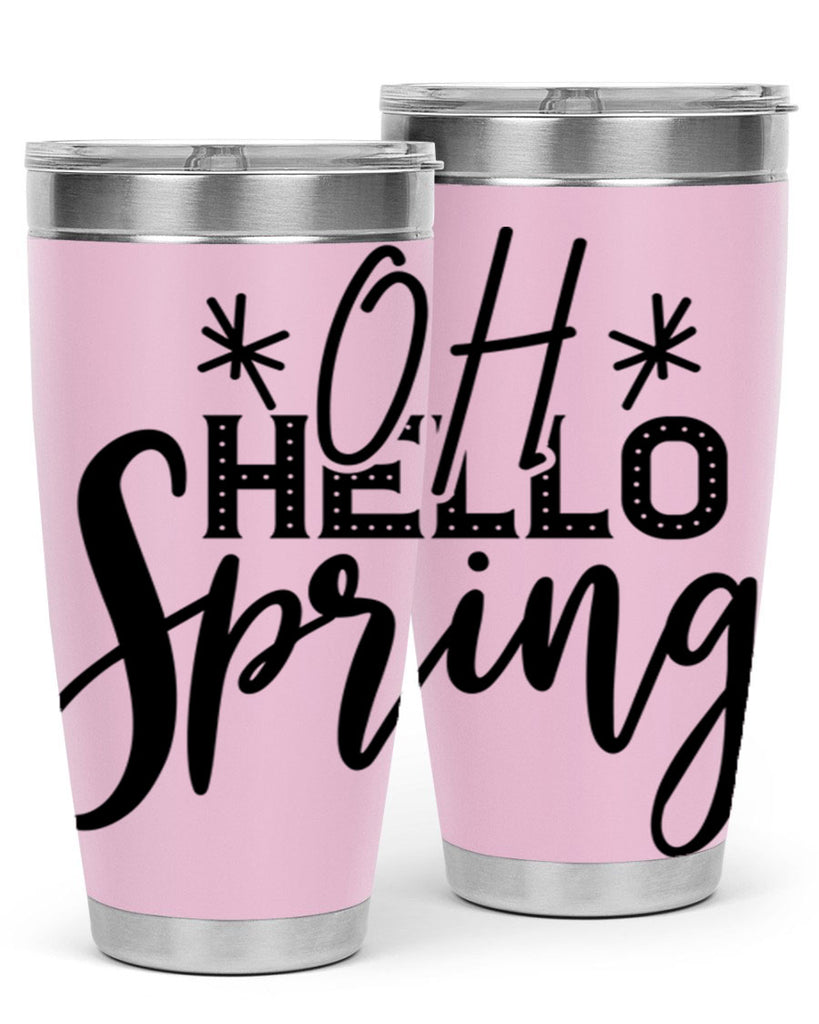 OH HELLO SPRING  383#- spring- Tumbler