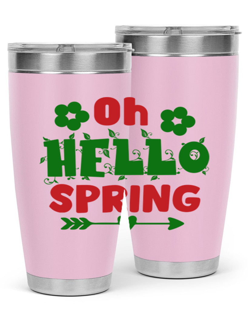 Oh Hello Spring 380#- spring- Tumbler
