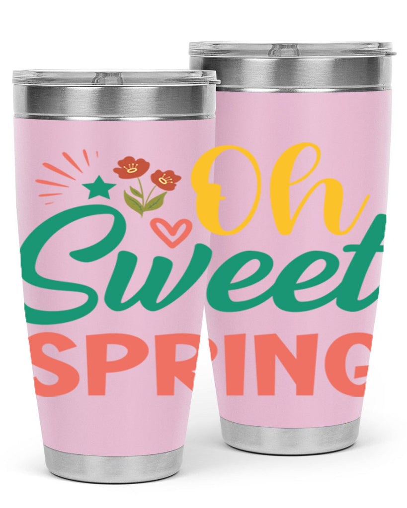 Oh Sweet Spring  387#- spring- Tumbler