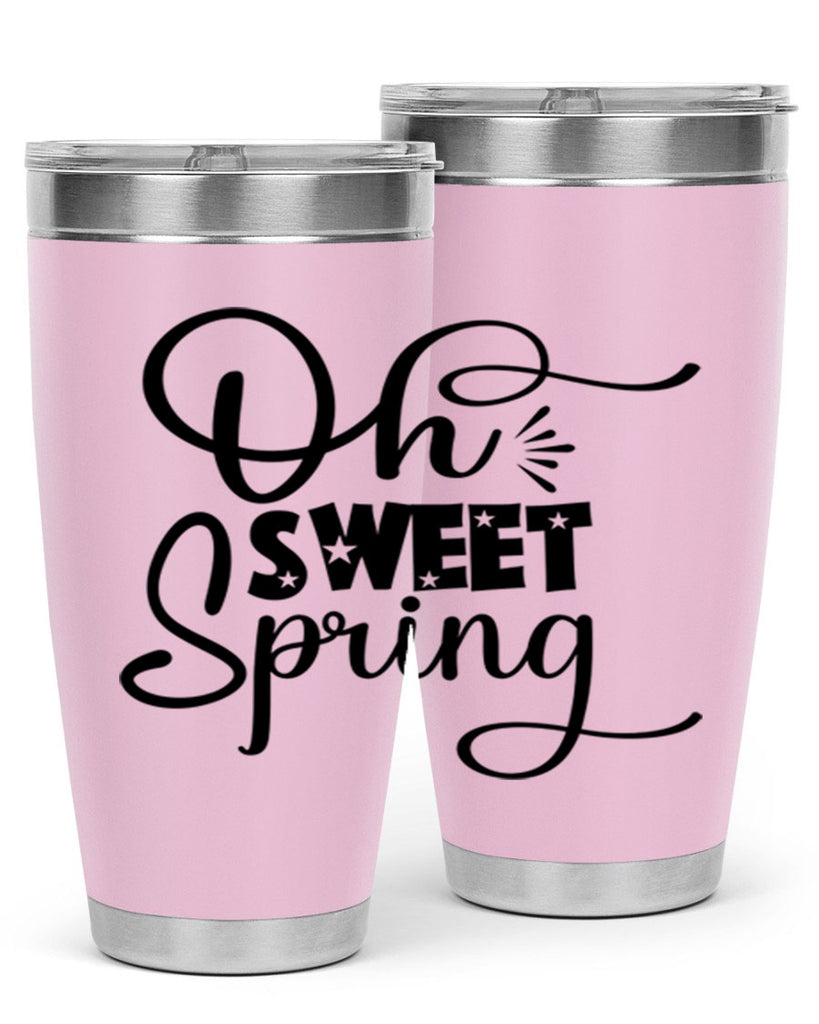 Oh Sweet Spring 369#- spring- Tumbler