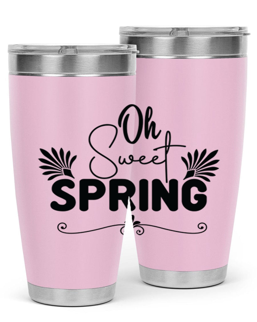Oh Sweet Spring 376#- spring- Tumbler
