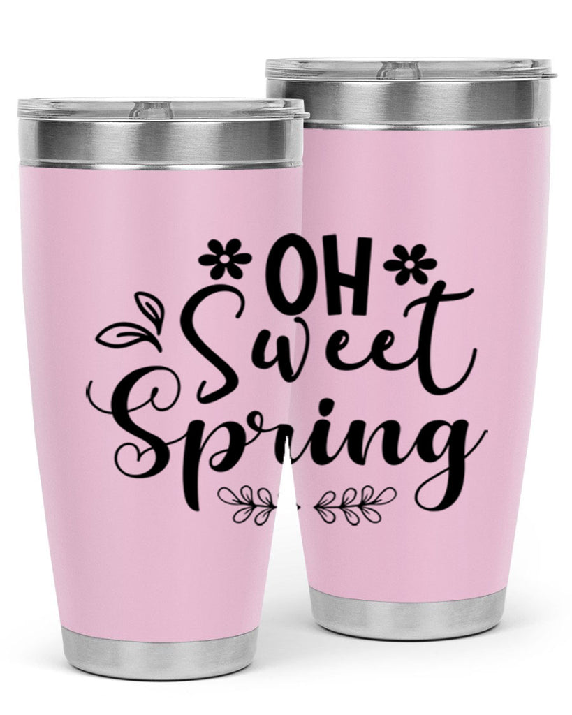 Oh Sweet Spring 377#- spring- Tumbler