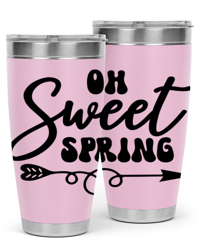 Oh Sweet Spring379#- spring- Tumbler