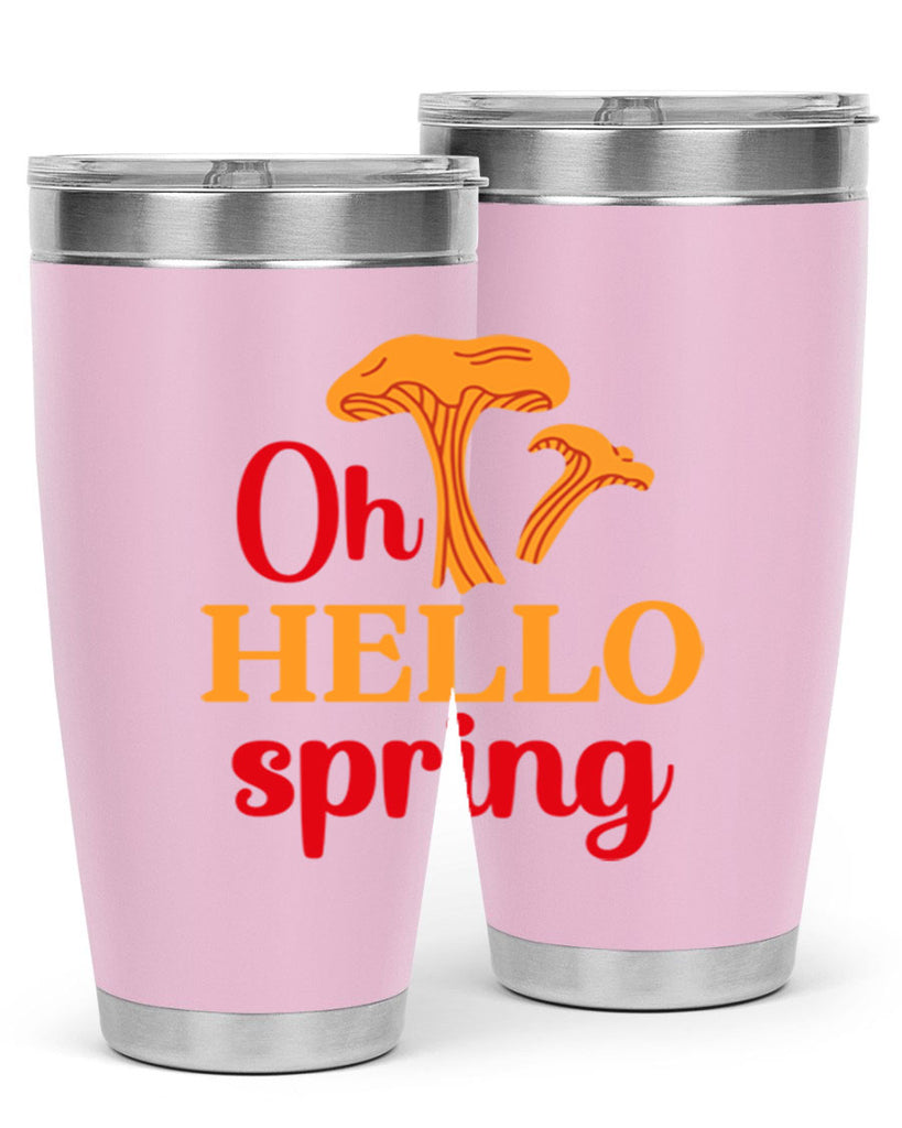 Oh hello spring 364#- spring- Tumbler