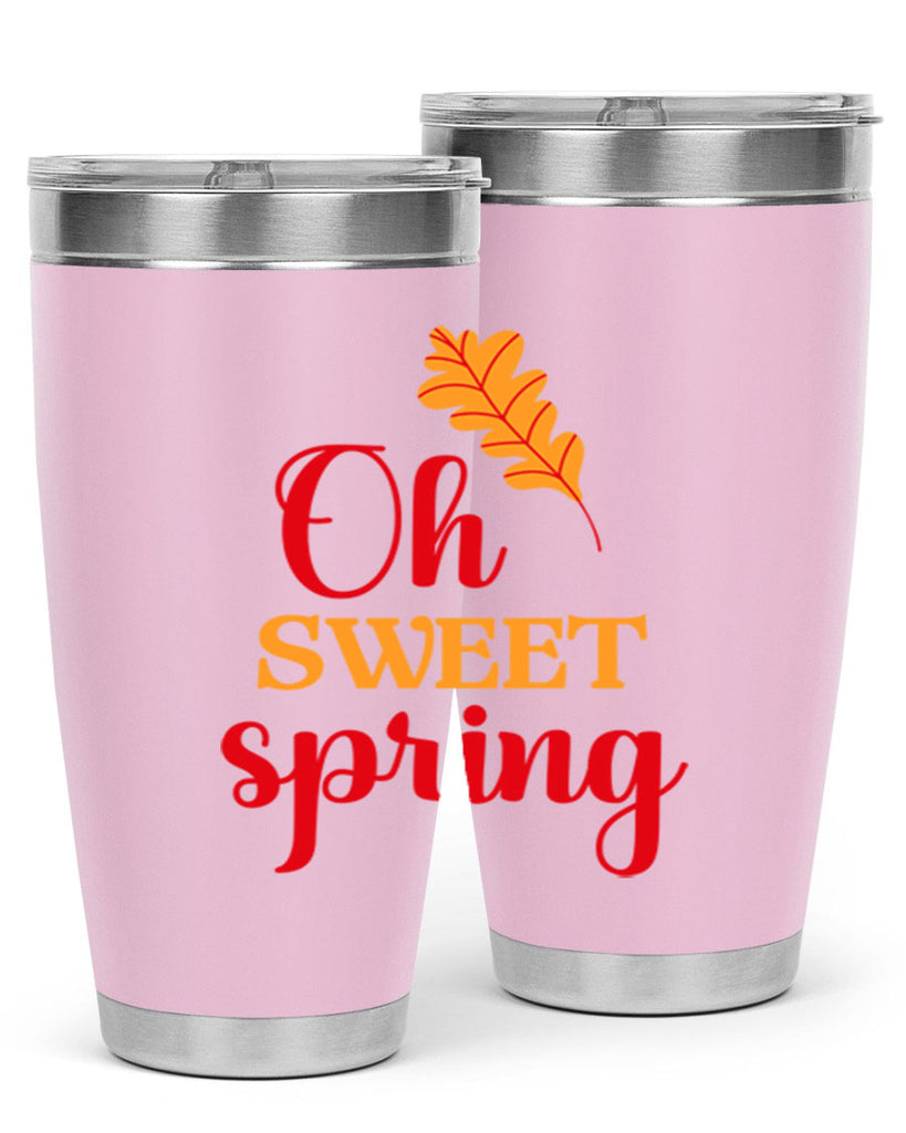 Oh sweet spring 373#- spring- Tumbler