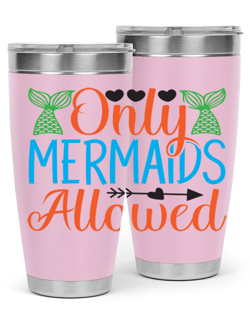Only Mermaids Allowed 531#- mermaid- Tumbler