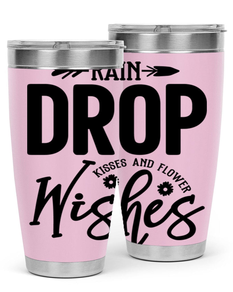 Rain Drop Kisses and Flower Wishes397#- spring- Tumbler