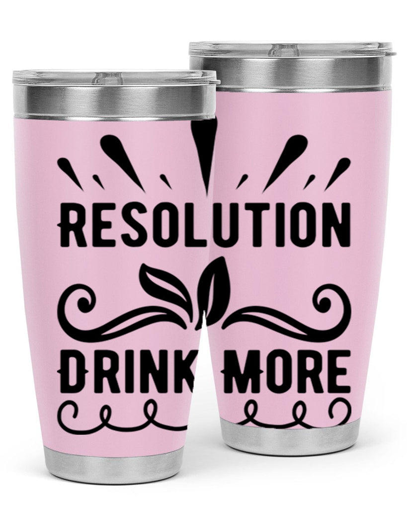 Resolution Drink More 348#- winter- Tumbler