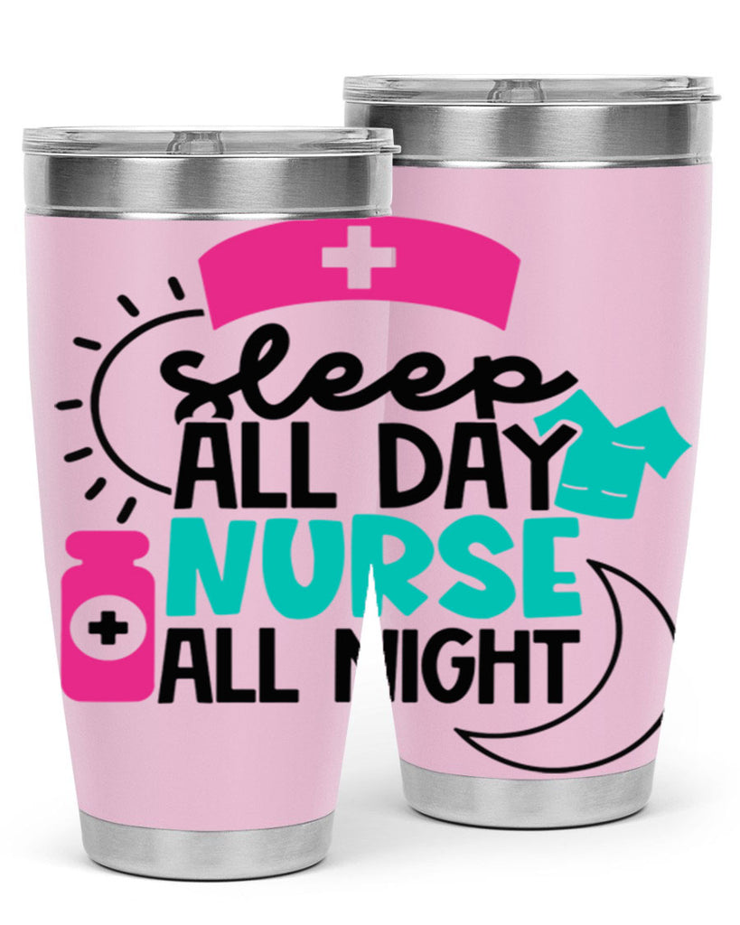 Sleep All Day Nurse All Night Style Style 36#- nurse- tumbler