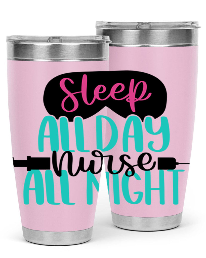 Sleep All Day Nurse All Style Style 32#- nurse- tumbler