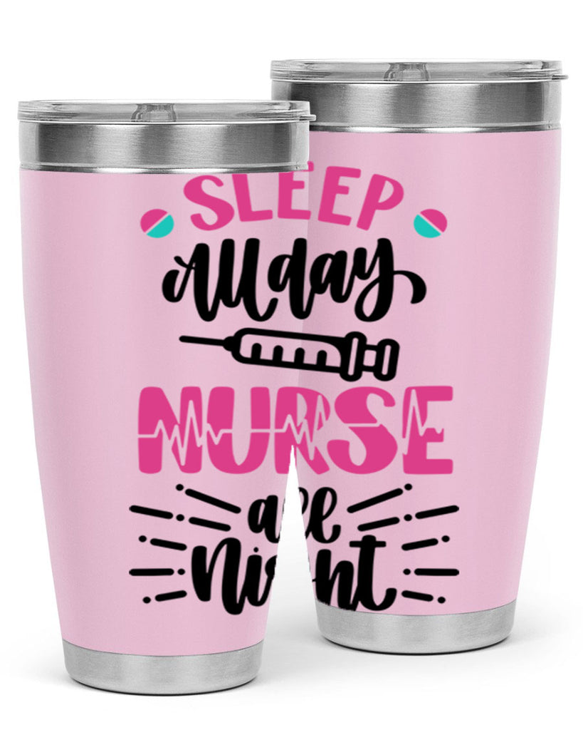 Sleep All Day Nurse All Style Style 33#- nurse- tumbler