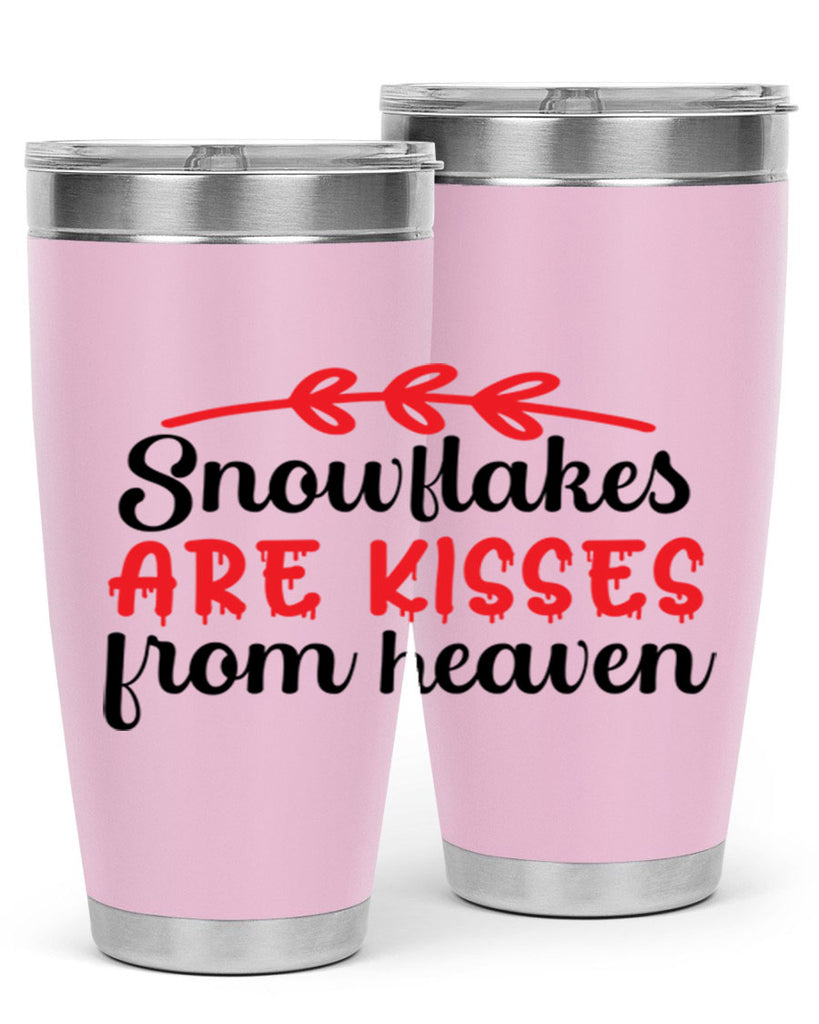 Snowflakes are kisses from heaven 376#- winter- Tumbler