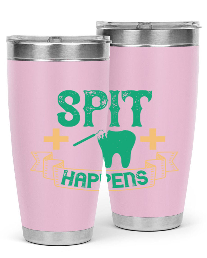 Spit happens Style 19#- dentist- tumbler