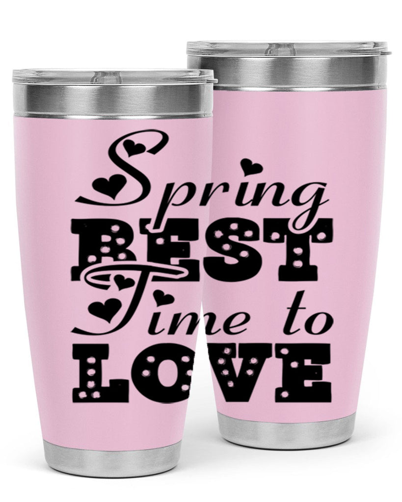 Spring Best Time to Love 409#- spring- Tumbler