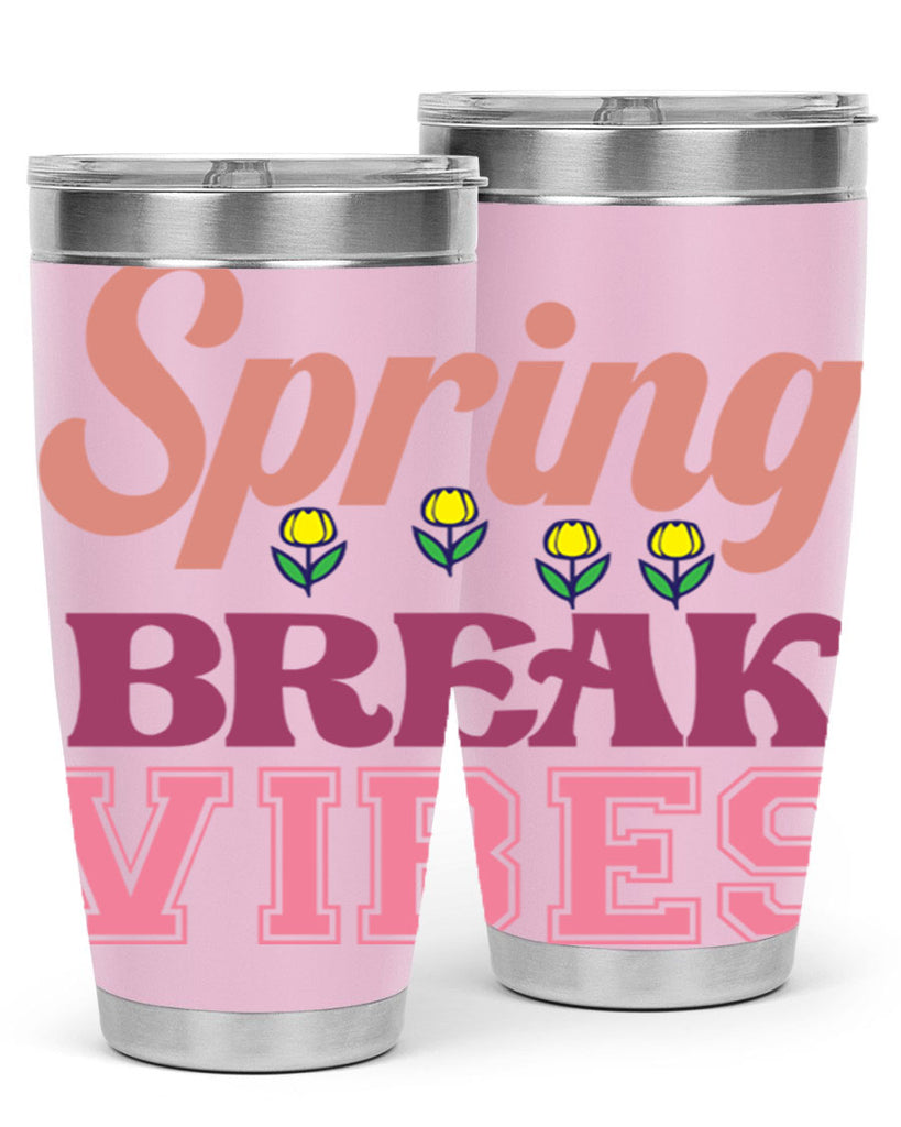 Spring Break Vibes  486#- spring- Tumbler