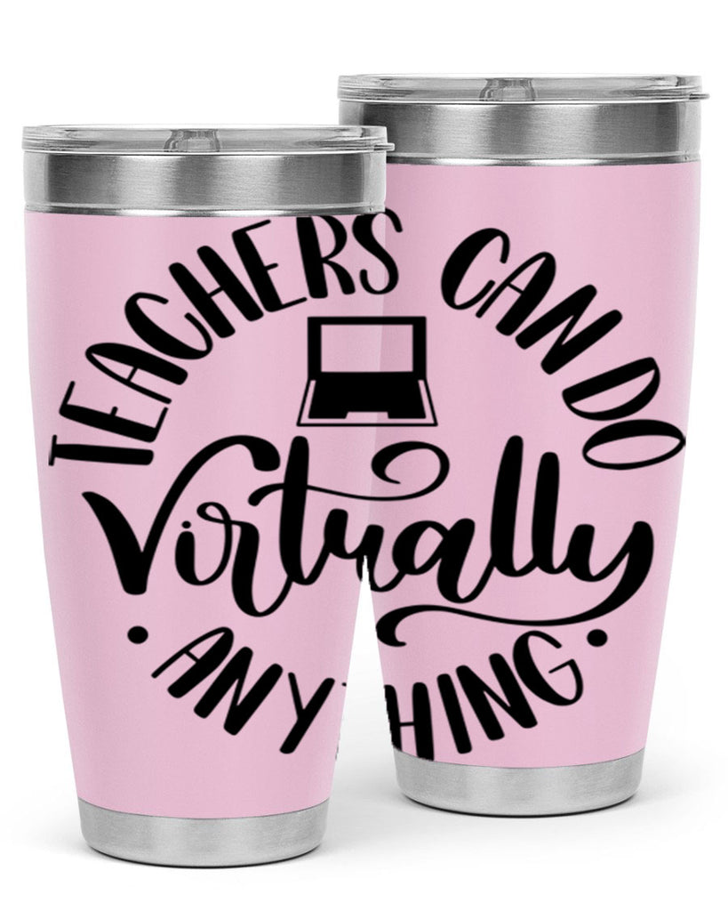 Teachers Can Do Anything Virtually Style 46#- teacher- tumbler