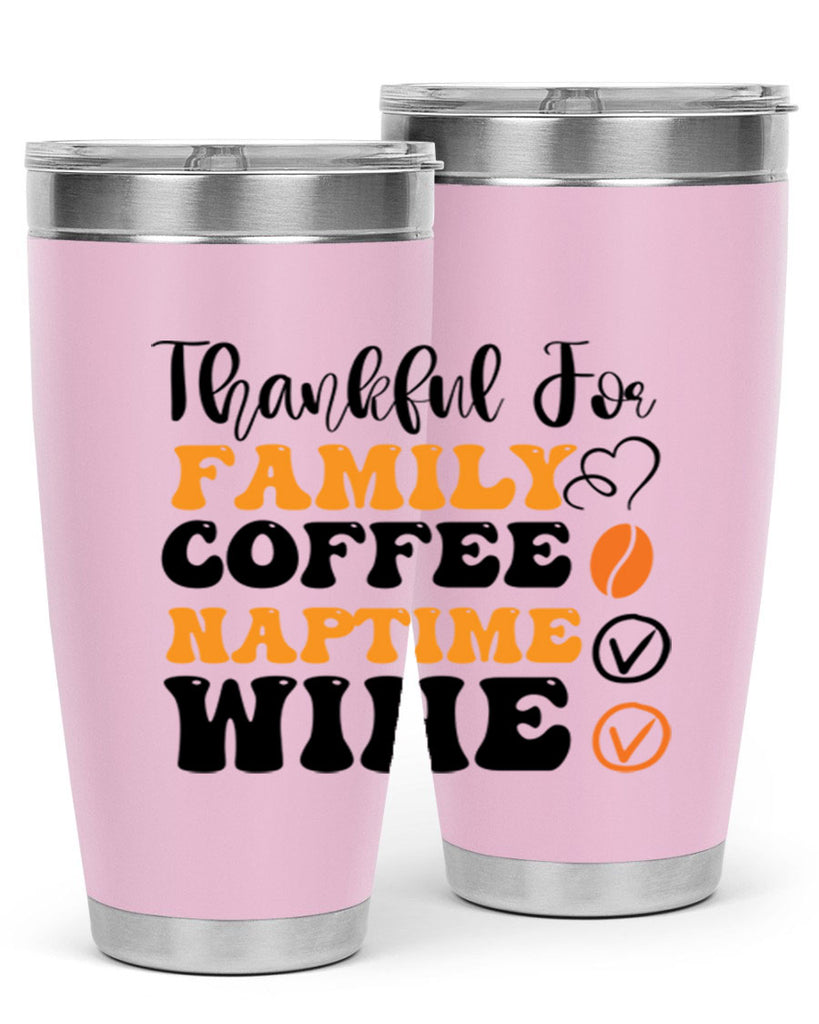Thankful for family coffee naptime wine 600#- fall- Tumbler