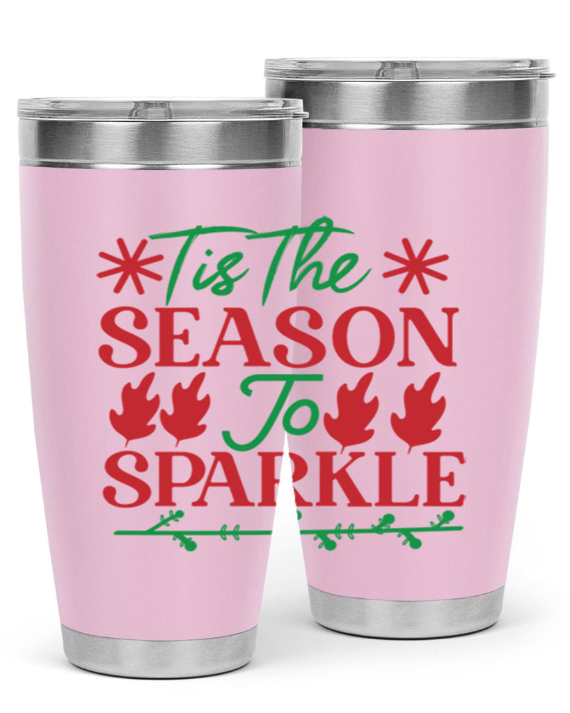 Tis The Season To Sparkle 419#- winter- Tumbler