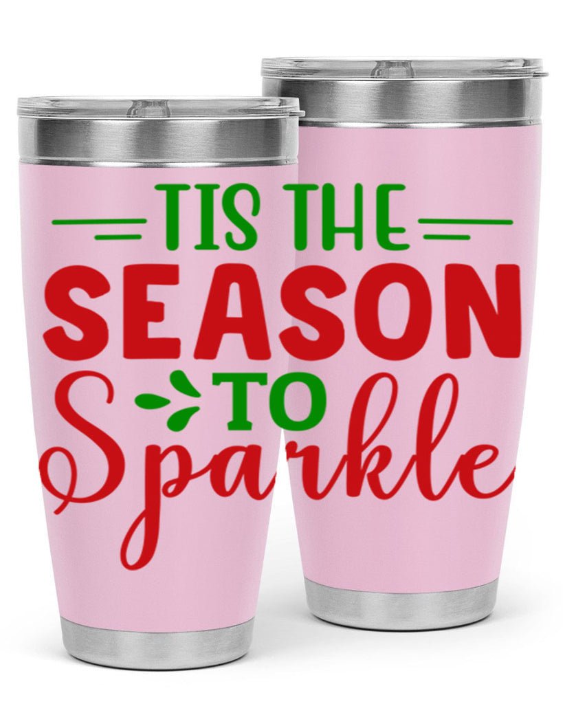 Tis the Season to Sparkle 420#- winter- Tumbler