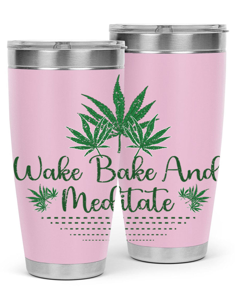 Wake Bake And Meditate Sublimation 274#- marijuana- Tumbler